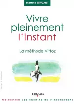 Vivre pleinement l’instant