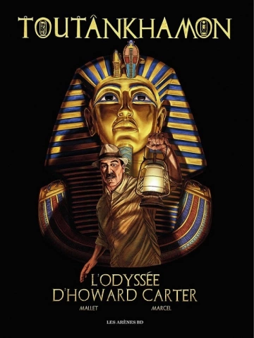 TOUTANKHAMON – L’Odyssée d’Howard Carter