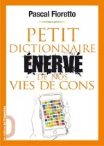 Petit dictionnaire énervé de nos vies de cons