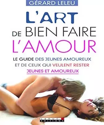 L’art de bien faire l’amour – Gérard Leleu