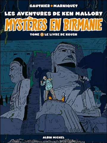 MYSTÈRES EN BIRMANIE, LES AVENTURES DE KEN MALLORY TOMES 1 ET 2