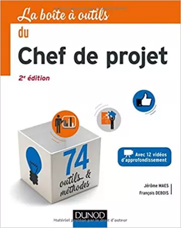 La Boîte à outils du Chef de projet - 2e éd. - 74 outils et méthodes