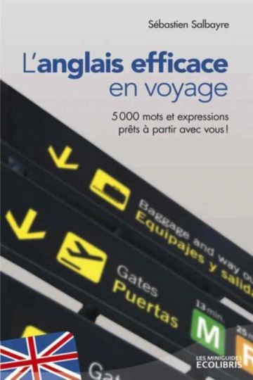 L'ANGLAIS EFFICACE EN VOYAGE - SÉBASTIEN SALBAYRE