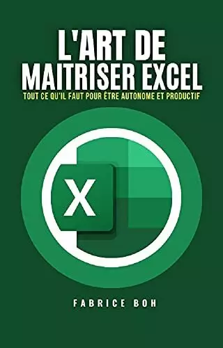 L'ART DE MAITRISER EXCEL