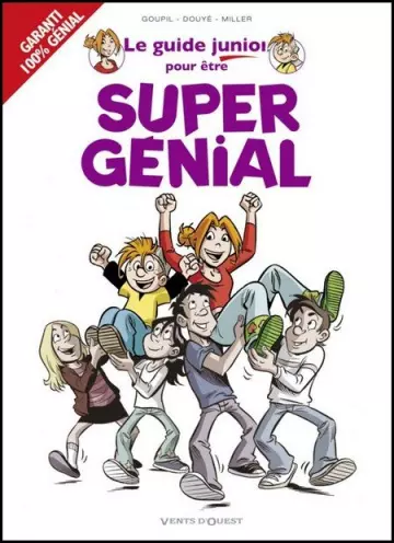 Le Guide Junior - Tome 13 - Pour Etre Super Genial