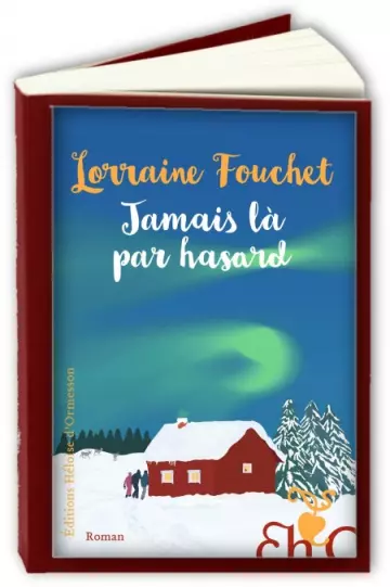 Jamais là par hasard  Lorraine Fouchet