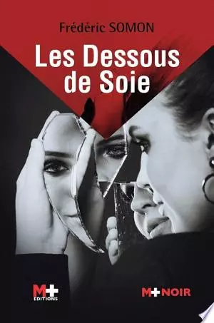 Les dessous de soie Frédéric Somon