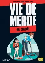 Vie de merde T7 : En couple