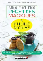 Mes petites recettes magiques à l’huile d’olive