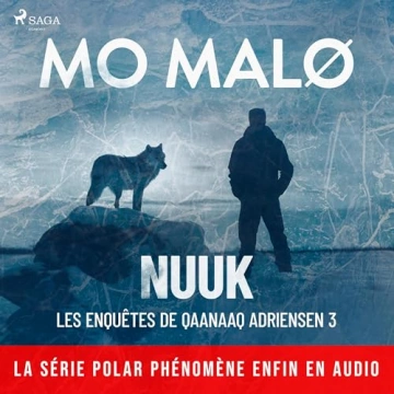 Mo Malø - Les Enquêtes de Qaanaaq Adriensen 3 - Nuuk