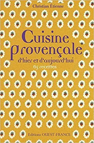 Cuisine provençale d'hier et d'aujourd'hui