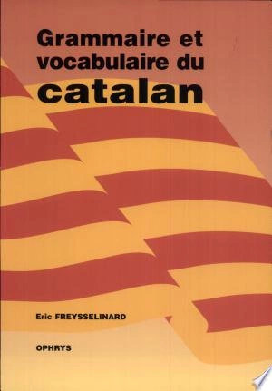 Grammaire et vocabulaire du catalan