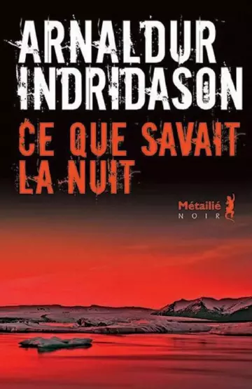 Ce que savait la nuit - Arnaldur Indridason