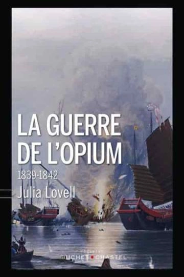 Guerre de l’Opium: 1839-1842 Livre de Julia Lovell