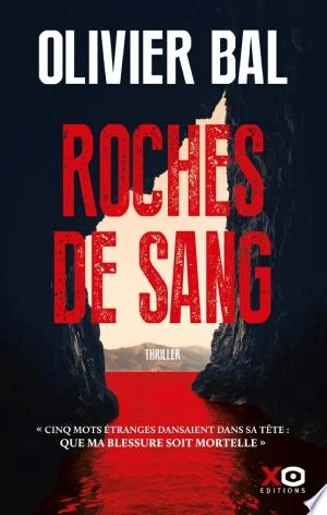 Roches de sang  Olivier Bal