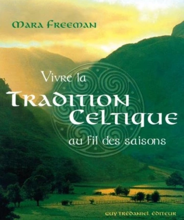 VIVRE LA TRADITION CELTIQUE AU FIL DES SAISONS-MARA FREEMAN