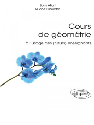 BORIS ALLART - COURS DE GÉOMÉTRIE POUR LES ENSEIGNANTS