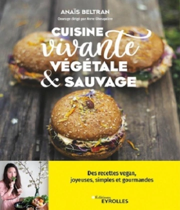 Cuisine – vivante-végétale et sauvage