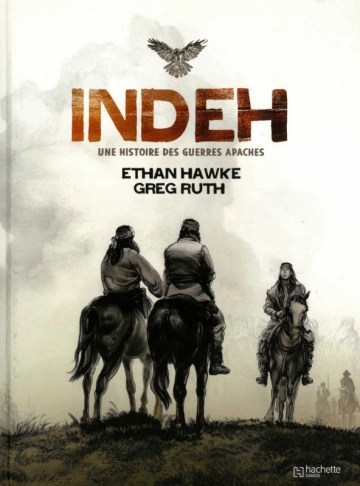 INDEH - UNE HISTOIRE DES GUERRES APACHES