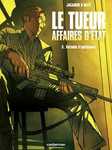 LE TUEUR - AFFAIRES D'ÉTAT - TOME 3 - VARIABLE D'AJUSTEMENT