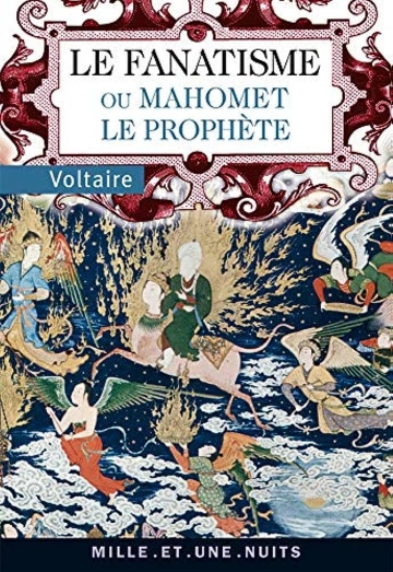 LE FANATISME OU MAHOMET LE PROPHÈTE - VOLTAIRE