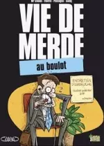 Vie de merde - Tome 2 - Au boulot