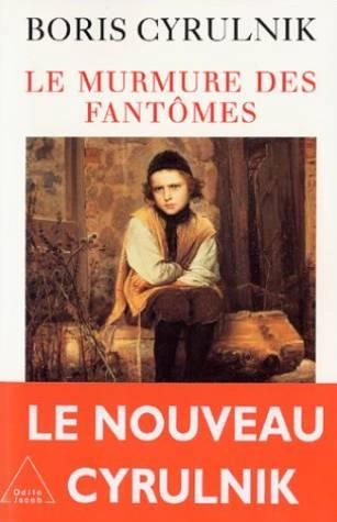 LE MURMURE DES FANTOMES-BORIS CYRULNIK