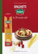 Spaghetti Panzani : Les 30 Recettes Culte