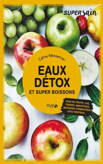 Eaux détox et super boissons, super sain