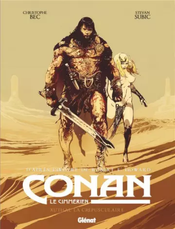 CONAN LE CIMMÉRIEN - TOME 13 - XUTHAL LA CREPUSCULAIRE