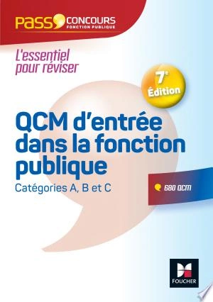 QCM d'entrée dans la fonction publique - 7e édition - Révision et entrainement