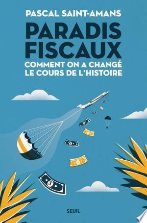 PARADIS FISCAUX - PASCAL SAINT-AMANS