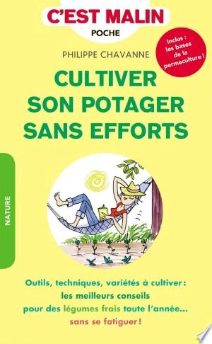 Cultiver son potager sans efforts, c'est malin