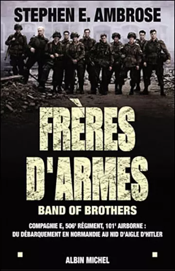 FRÈRES D'ARMES - STEPHEN E. AMBROSE