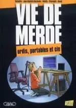 Vie de Merde T13 : Ordi, portable et cie