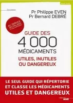 GUIDE DES 4000 MEDICAMENTS  UTILES, INUTILES OU DANGEREUX