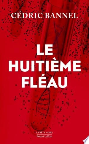 Le Huitième fléau Cédric Bannel