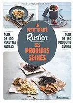 Le petit traité Rustica  des produits séchés