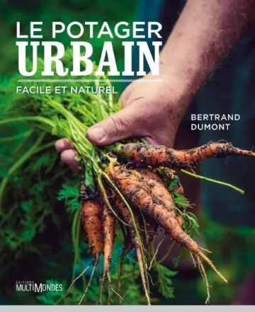 LE POTAGER URBAIN FACILE ET NATUREL