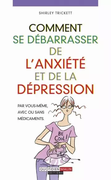 Comment se débarrasser de l'anxiété et de la dépression