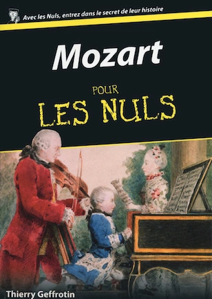 MOZART POUR LES NULS - THIERRY GEFFROTIN