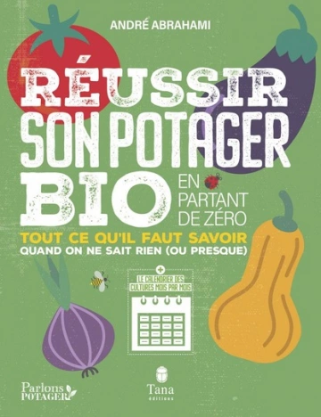 Réussir son potager bio en partant de zéro