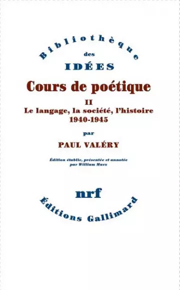 Cours de poétique Tome 2 : Le langage, la société, l'histoire : 1940 - 1945