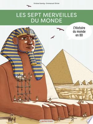 L'HISTOIRE DU MONDE EN BD - LES SEPT MERVEILLES DU MONDE