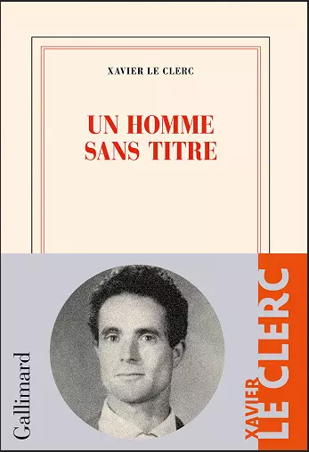 UN HOMME SANS TITRE • XAVIER LE CLERC