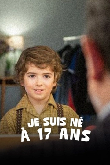 Je suis né à 17 ans